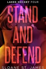 Stand and Defend (Lakes Hockey Series Book 4)