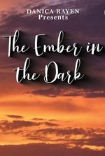 The Ember In The Dark